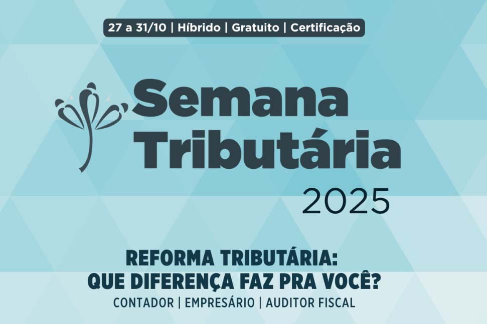 Impacto da Reforma Tributária: com certificação, inscrições para a Semana Tributária do Paraná já estão abertas