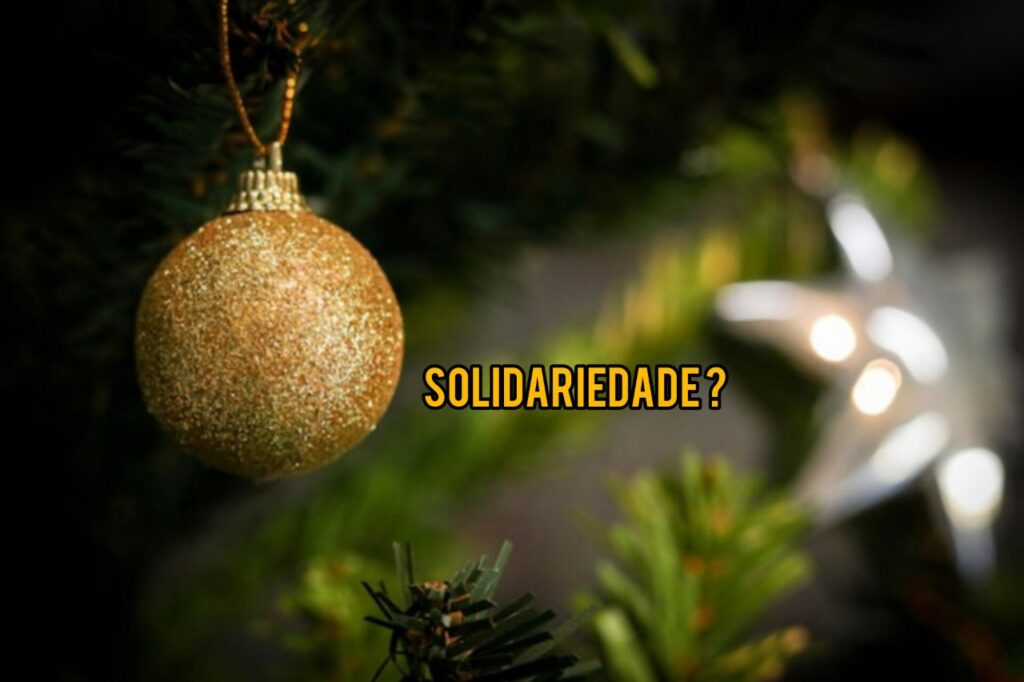 SOLIDARIEDADE ou fingimento? Uma crônica de natal