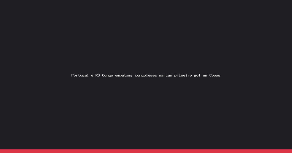 Congo faz história contra Portugal com gol inédito em Copa do Mundo